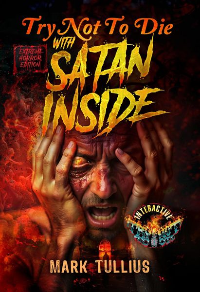 Produktbild: Try Not to Die with Satan Inside: An Extreme Interactive Horror Gamebook