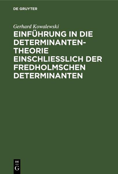 Produktbild: Einf&uuml;hrung in die Determinantentheorie einschlie&szlig;lich der Fredholmschen Determinanten