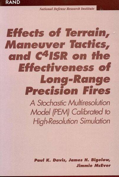 Produktbild: Effects of Terrain, Maneuver Tactics, and C4isr on the Effectiveness of Long-Range Precision Fires
