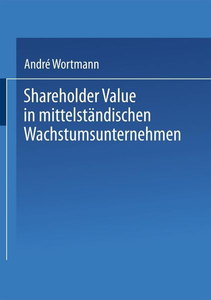 Produktbild: Shareholder Value in mittelst&auml;ndischen Wachstumsunternehmen