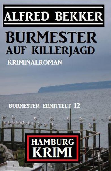 Produktbild: Burmester auf Killerjagd: Hamburg Krimi: Burmester ermittelt 12