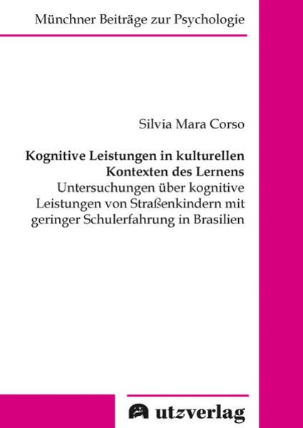 Kognitive Leistungen in kulturellen Kontexten des Lernens, Taschenbuch von Silvia Mara Corso, Utzverlag GmbH, 9783831686261