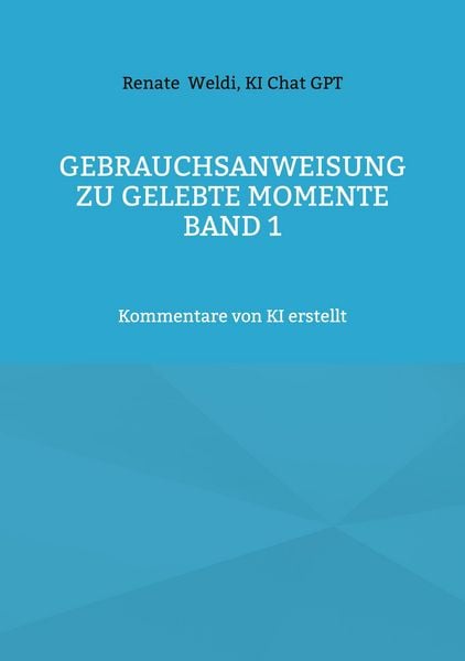 Produktbild: Gebrauchsanweisung zu Gelebte Momente Band 1