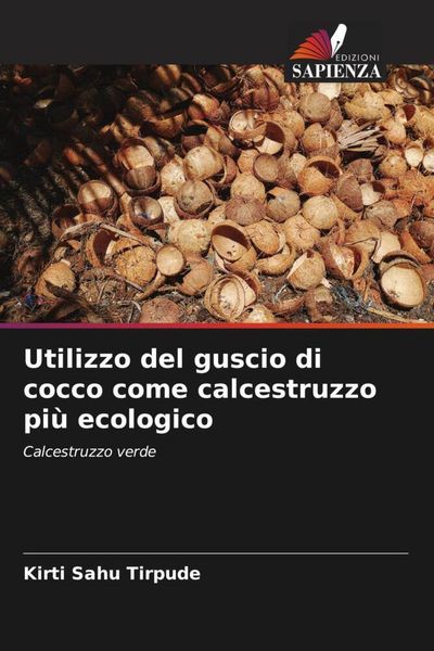 Produktbild: Utilizzo del guscio di cocco come calcestruzzo pi&ugrave; ecologico