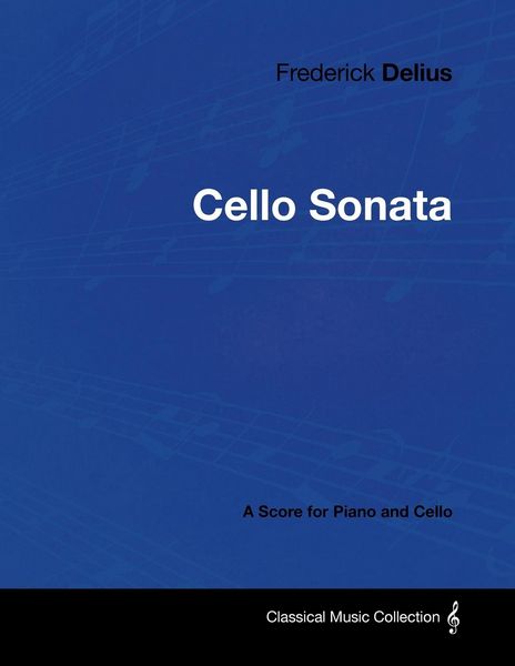 Produktbild: Frederick Delius - Cello Sonata - A Score for Piano and Cello