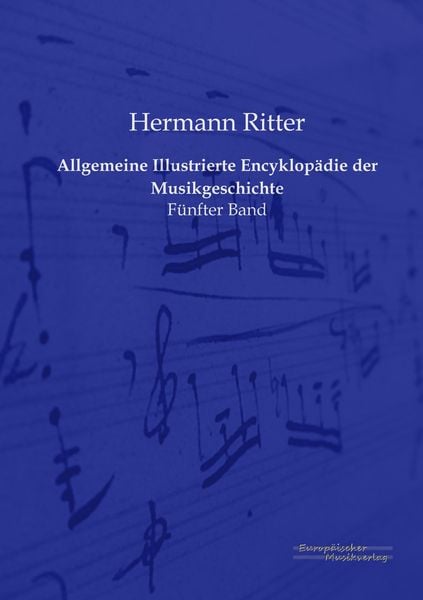 Allgemeine Illustrierte Encyklopädie der Musikgeschichte -