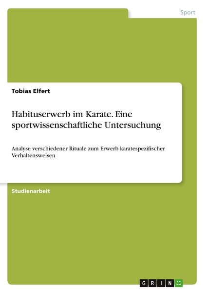 Produktbild: Habituserwerb im Karate. Eine sportwissenschaftliche Untersuchung
