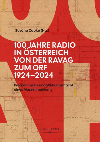 Produktbild: 100 Jahre Radio in &Ouml;sterreich: Von der RAVAG zum ORF (1924&ndash;2024)