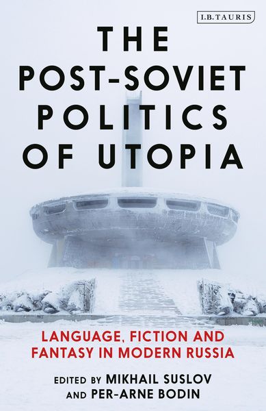 Produktbild: The Post-Soviet Politics of Utopia