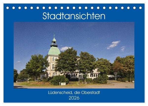 Produktbild: Stadtansichten L&uuml;denscheid, die Oberstadt (Tischkalender 2026 DIN A5 quer), CALVENDO Monatskalender