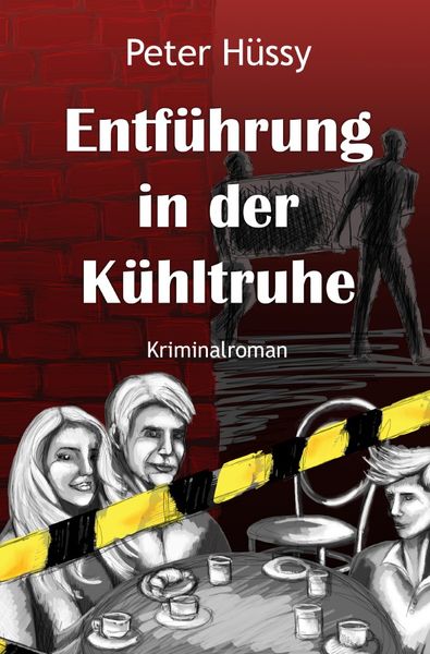 Ein Bresse Krimi / Entführung in der Kühltruhe, Taschenbuch von Peter Hüssy, Epubli, 9783748514442