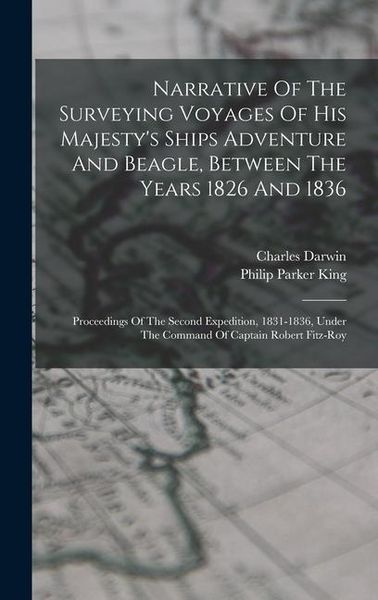 Produktbild: Narrative Of The Surveying Voyages Of His Majesty's Ships Adventure And Beagle, Between The Years 1826 And 1836