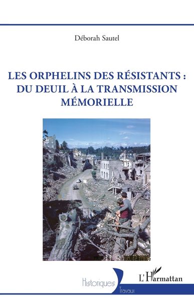 Produktbild: Les orphelins des resistants : du deuil a la transmission memorielle