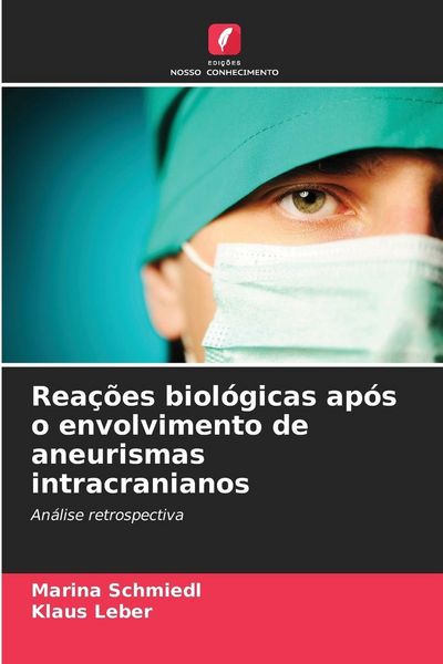 Produktbild: Rea&ccedil;&otilde;es biol&oacute;gicas ap&oacute;s o envolvimento de aneurismas intracranianos
