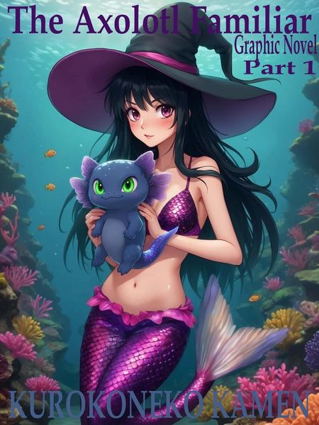 Produktbild: The Axolotl Familiar Graphic Novel Part 1 (Twisted Fairytales Collection, #31)