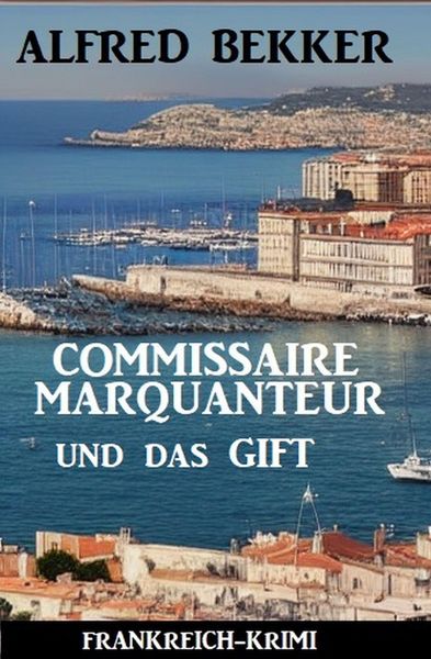 Produktbild: Commissaire Marquanteur und das Gift: Frankreich Krimi