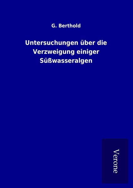 Produktbild: Untersuchungen &uuml;ber die Verzweigung einiger S&uuml;&szlig;wasseralgen