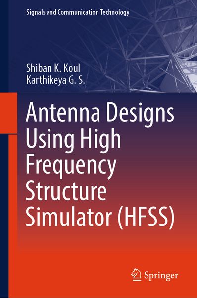 Produktbild: Antenna Designs Using High Frequency Structure Simulator (HFSS)