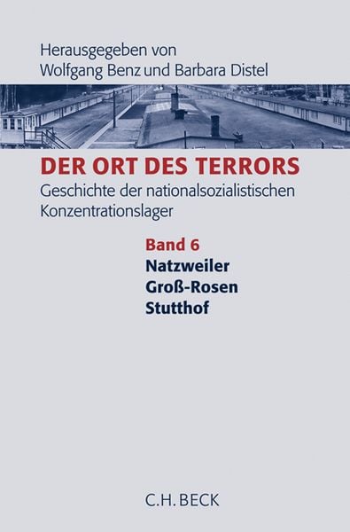 Produktbild: Der Ort des Terrors. Geschichte der nationalsozialistischen Konzentrationslager Bd. 6: Natzweiler, Gro&szlig;-Rosen, Stutthof