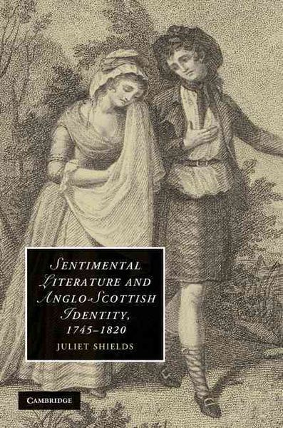 Produktbild: Sentimental Literature and Anglo-Scottish Identity, 1745-1820