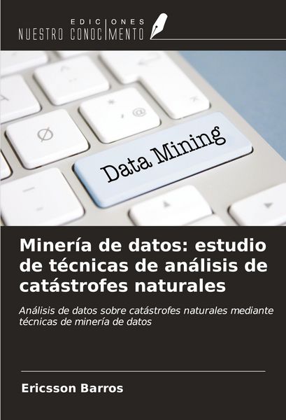 Produktbild: Miner&iacute;a de datos: estudio de t&eacute;cnicas de an&aacute;lisis de cat&aacute;strofes naturales