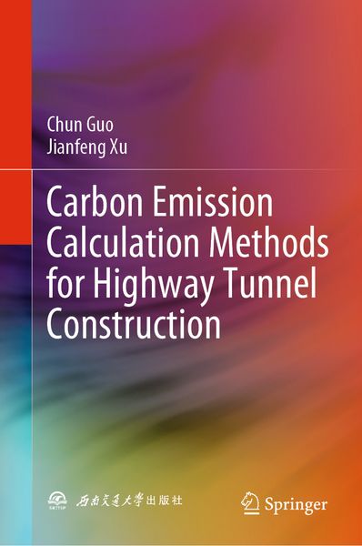 Produktbild: Carbon Emission Calculation Methods for Highway Tunnel Construction
