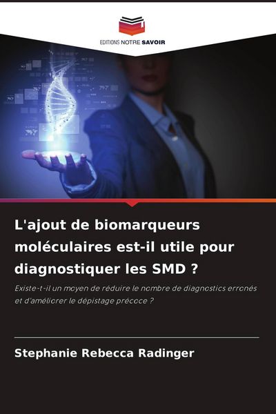 Produktbild: L'ajout de biomarqueurs mol&eacute;culaires est-il utile pour diagnostiquer les SMD ?