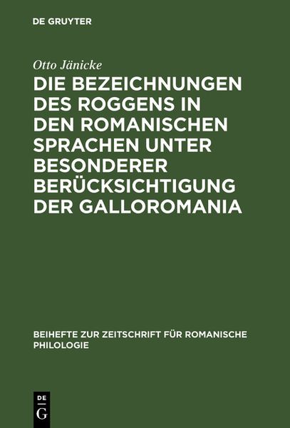 Produktbild: Die Bezeichnungen des Roggens in den romanischen Sprachen unter besonderer Ber&uuml;cksichtigung der Galloromania