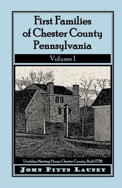 Produktbild: First Families of Chester County, Pennsylvania, Volume 1