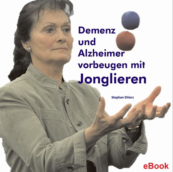Produktbild: Demenz und Alzheimer vorbeugen mit Jonglieren