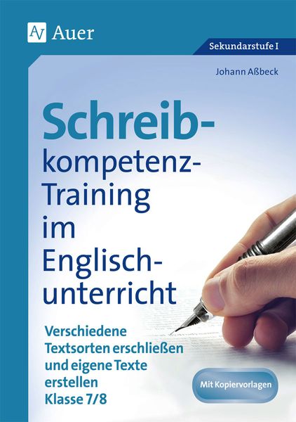 Schreibkompetenz-Training in Englisch 7/8, Geheftet von Johann Assbeck, Auer Verlag in der AAP Lehrerwelt GmbH, 978-3-403-07357-4
