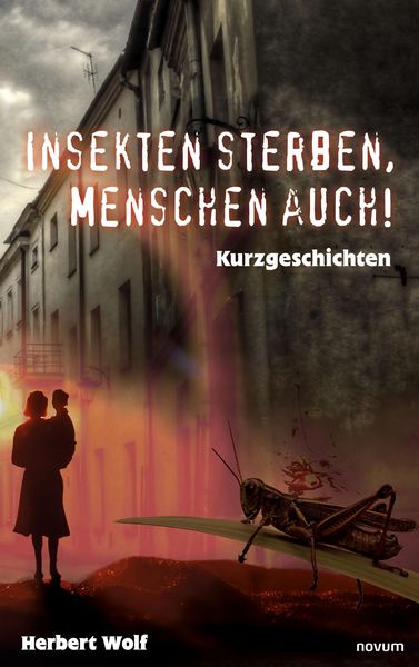 Produktbild: Insekten sterben, Menschen auch!