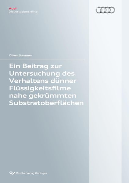 Ein Beitrag zur Untersuchung des Verhaltens dünner Flüssigkeitsfilme nahe gekrümmten Substratoberflächen