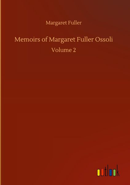 Produktbild: Memoirs of Margaret Fuller Ossoli