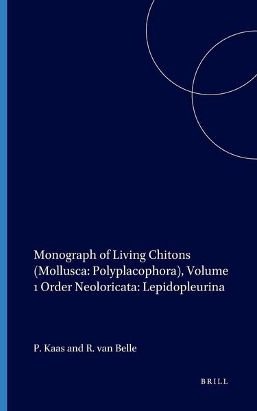 Produktbild: Monograph of Living Chitons (Mollusca: Polyplacophora), Volume 1 Order Neoloricata: Lepidopleurina
