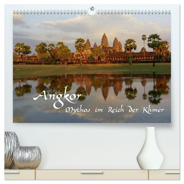 Angkor - Mythos im Reich der Khmer (hochwertiger Premium Wandkalender 2026 DIN A2 quer), Kunstdruck in Hochglanz