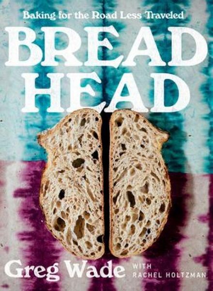 Produktbild: Bread Head: Baking for the Road Less Traveled