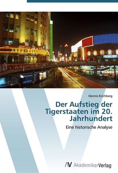 Produktbild: Der Aufstieg der Tigerstaaten im 20. Jahrhundert