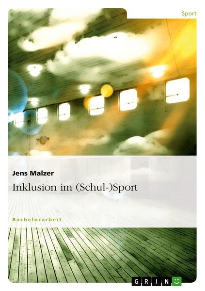 Inklusion im (Schul-)Sport, Taschenbuch von Jens Malzer, GRIN, 9783656577034