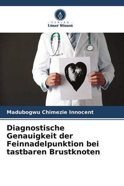 Produktbild: Diagnostische Genauigkeit der Feinnadelpunktion bei tastbaren Brustknoten