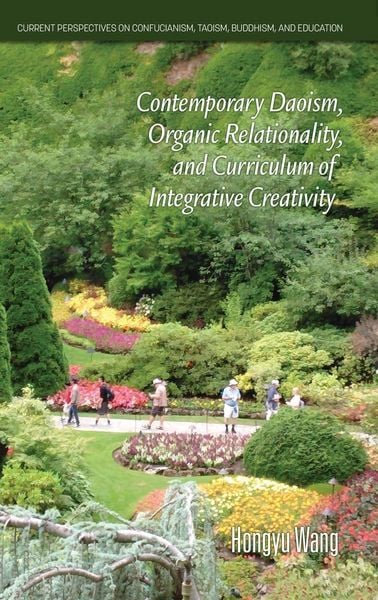 Produktbild: Contemporary Daoism, Organic Relationality, and Curriculum of Integrative Creativity
