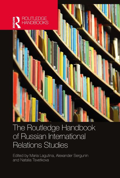 Produktbild: The Routledge Handbook of Russian International Relations Studies