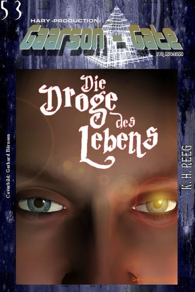Produktbild: GAARSON-GATE 053: &raquo;Die Droge des Lebens&laquo;