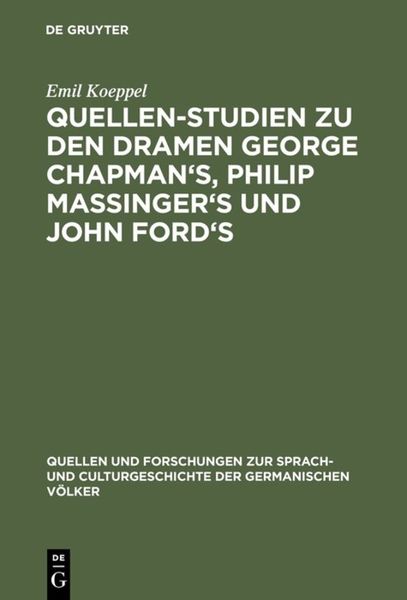 Produktbild: Quellen-Studien zu den Dramen George Chapman's, Philip Massinger's und John Ford's