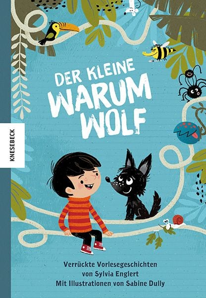 Der kleine Warumwolf, Gebundene Ausgabe von Sylvia Englert, Knesebeck, 9783868738872