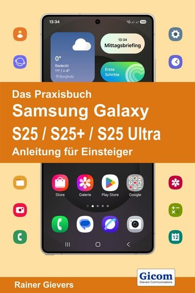 Produktbild: Das Praxisbuch Samsung Galaxy S25 / S25+ / S25 Ultra - Anleitung f&uuml;r Einsteiger