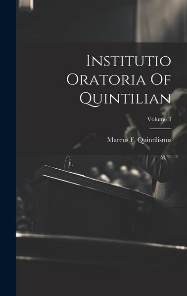 Produktbild: Institutio Oratoria Of Quintilian; Volume 3