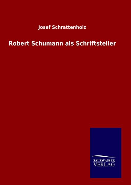Robert Schumann als Schriftsteller