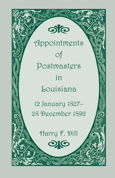 Produktbild: Appointments of Postmasters in Louisiana, 12 January 1827-28 December 1892