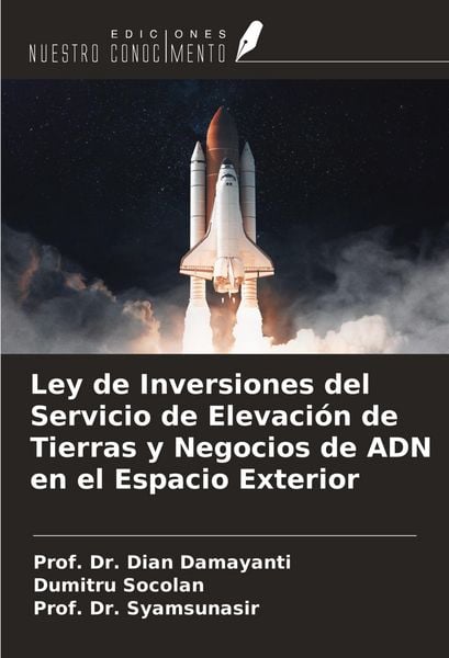 Produktbild: Ley de Inversiones del Servicio de Elevaci&oacute;n de Tierras y Negocios de ADN en el Espacio Exterior